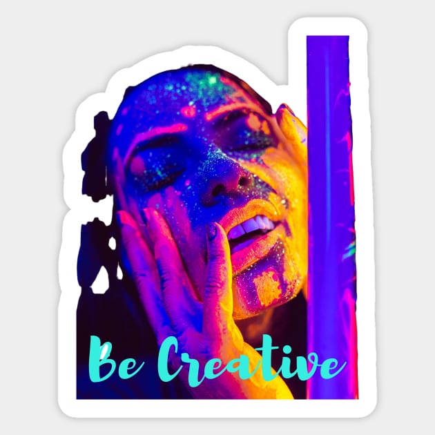 Be creative - Lifes Inspirational Quotes Sticker by MikeMargolisArt